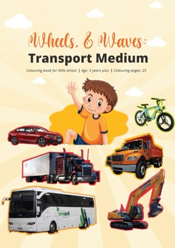Wheels, and Waves: Transport Medium von Independently published