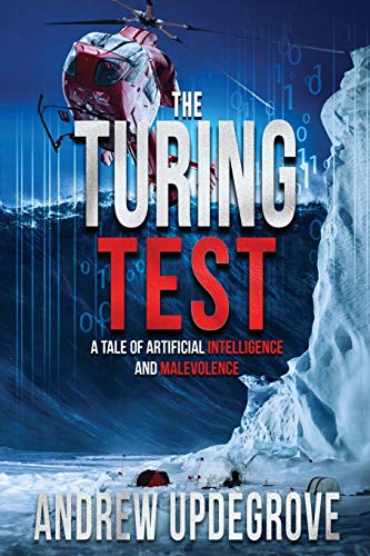 The Turing Test: a Tale of Artificial Intelligence and Malevolence (Frank Adversego Thrillers, Band 4)