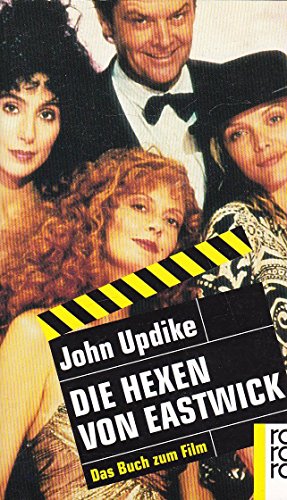 Die Hexen von Eastwick: Das Buch zum Film Die Hexen von Eastwick: Das Buch zum Film