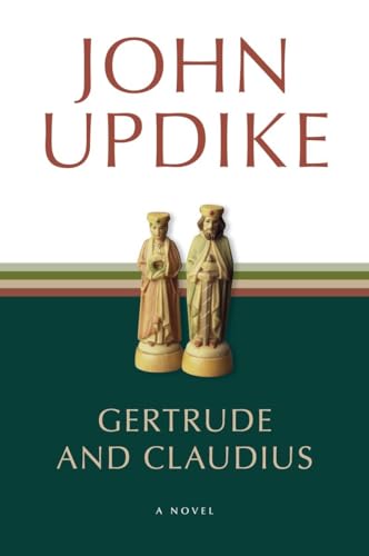 Gertrude and Claudius: A Novel