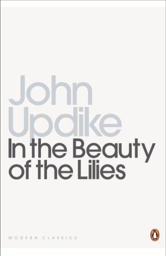 In the Beauty of the Lilies: A novel (Penguin Modern Classics)