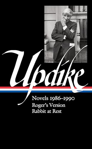 John Updike: Novels 1986–1990 (LOA #354): Roger's Version / Rabbit at Rest (The Library of America, 354) von Library of America