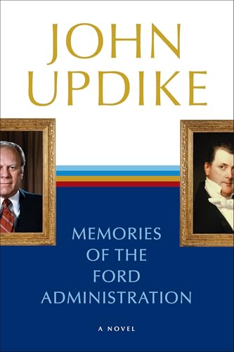 Memories of the Ford Administration: A Novel Memories of the Ford Administration: A Novel von Random House Trade Paperbacks
