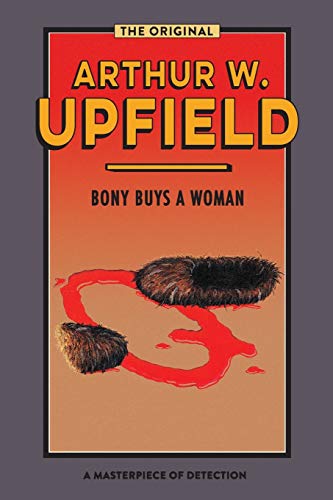 Bony Buys a Woman: The Bushman Who Came Back (Inspector Bonaparte Mysteries)