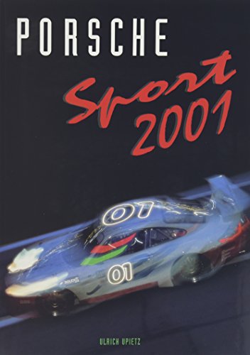 Porsche Sport 2001: offizielles Porsche Motorsport Jahrbuch