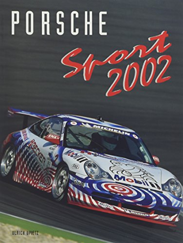 Porsche Sport 2002: Offizielles Porsche Motorsport-Jahrbuch 2002