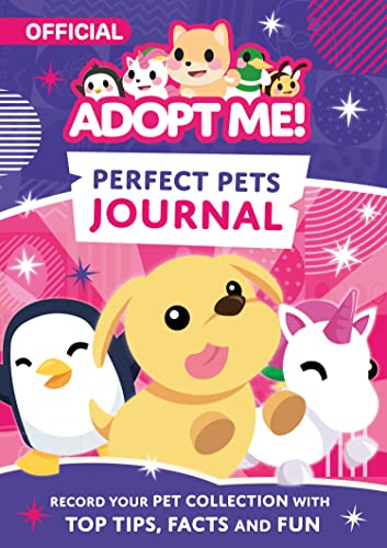 Perfect Pets Journal: The perfect companion for fans of favourite online game, Adopt Me! – ages 7-11 Perfect Pets Journal: The perfect companion for fans of favourite online game, Adopt Me! – ages 7-11