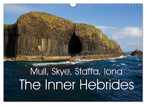 Mull, Staffa, Skye, Iona The Inner Hebrides (Wall Calendar 2025 DIN A3 landscape), CALVENDO 12 Month Wall Calendar: Landscapes of the Inner Hebrides von Calvendo