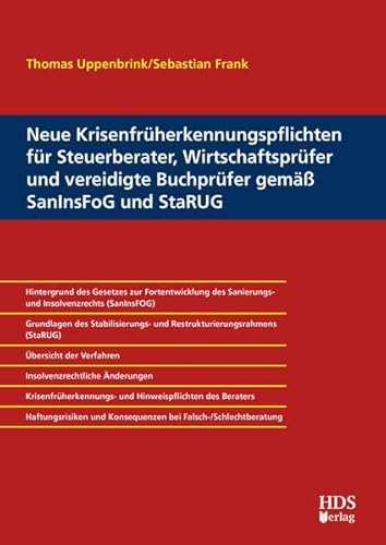 Neue Krisenfrüherkennungspflichten für Steuerberater, Wirtschaftsprüfer und vereidigte Buchprüfer gemäß SanInsFoG und StaRUG von HDS-Verlag