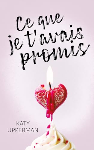 Ce que je t'avais promis: Leur amour était écrit dans les étoiles. Mais la mort a défié le destin. von HACHETTE ROMANS
