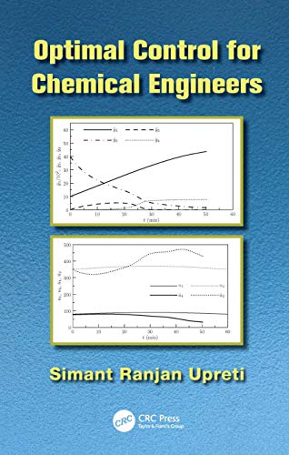Optimal Control for Chemical Engineers von CRC Press