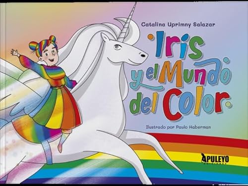 Iris y el mundo de color von Apuleyo Ediciones