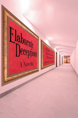 Elaborate Deceptions: A Novella von Newman Springs