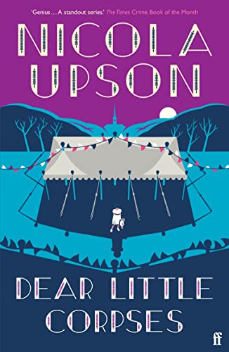 Dear Little Corpses: 'Genius.' The Times (Josephine Tey Series) von Faber & Faber