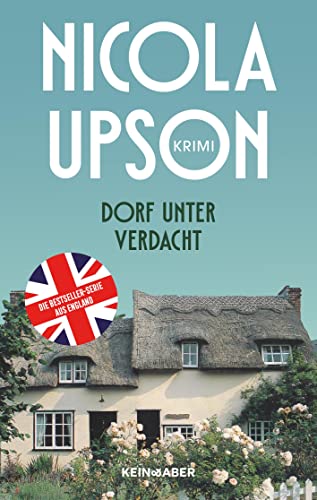 Dorf unter Verdacht: historischer Kriminalroman (Josephine Tey und Archie Penrose ermitteln) von Kein + Aber