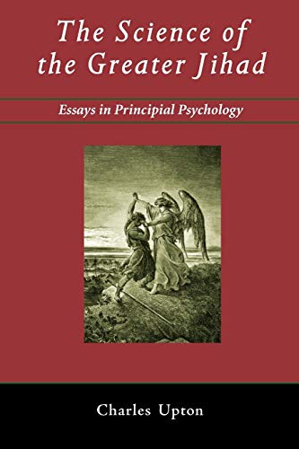 The Science of the Greater Jihad: Essays in Principial Psychology von Sophia Perennis et Universalis