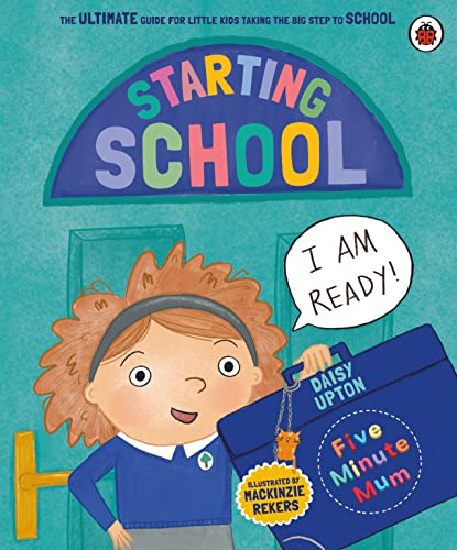 Five Minute Mum: Starting School: The Ultimate Guide for New School Starters von Ladybird
