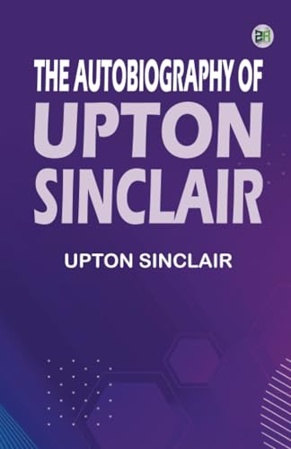 The Autobiography of Upton Sinclair von Zinc Read