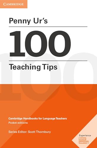 Penny Ur's 100 Teaching Tips: Cambridge Handbooks for Language Teachers Pocket Editions von Cambridge University Press