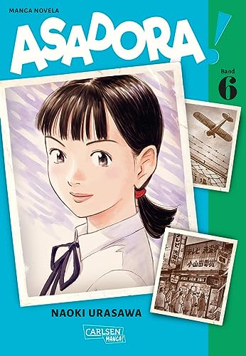 Asadora! 6: Bewegende Lebensgeschichte einer Japanerin vom Ise-Wan-Taifun1959 bis in die Gegenwart 2020 (6) von Carlsen Manga