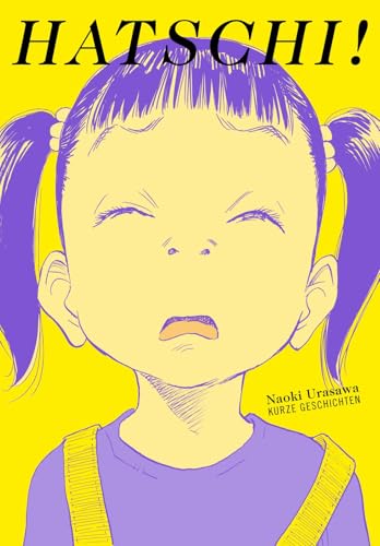 Hatschi!: Travelogue, Musikjournal, Kaiju-Parodie, Comedy und mehr Lieblingsthemen von Naoki Urasawa Hatschi!: Travelogue, Musikjournal, Kaiju-Parodie, Comedy und mehr Lieblingsthemen von Naoki Urasawa