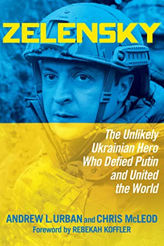 Zelensky: The Unlikely Ukrainian Hero Who Defied Putin and United the World Zelensky: The Unlikely Ukrainian Hero Who Defied Putin and United the World von Regnery