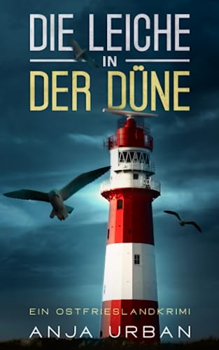 Die Leiche in der Düne: Ein Ostfrieslandkrimi (Stein und Martens ermitteln in Ostfriesland, Band 3) von Independently published