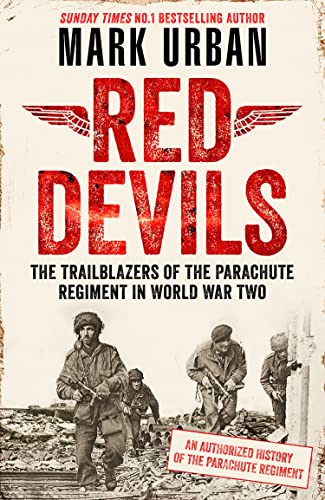 Red Devils: The Trailblazers of the Parachute Regiment in World War Two: An Authorized History von Viking