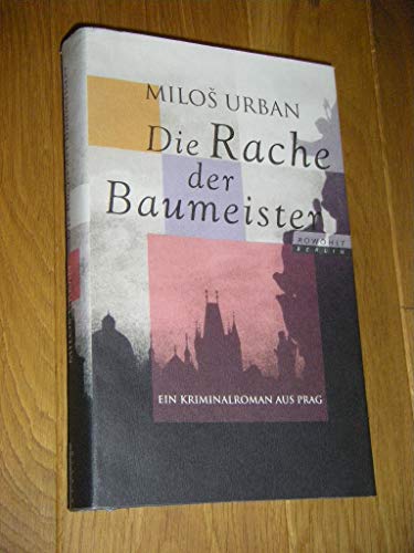 Die Rache der Baumeister: Ein Kriminalroman aus Prag