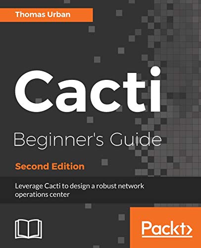 Cacti Beginner's Guide, Second Edition von Packt Publishing