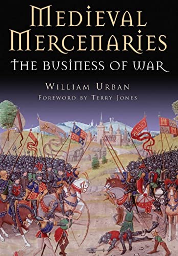 Medieval Mercenaries: The Business of War von Frontline Books