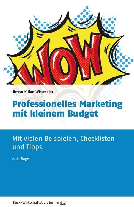 Professionelles Marketing mit kleinem Budget von dtv Verlagsgesellschaft
