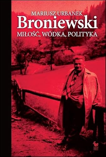 Broniewski. Miłość, wódka, polityka von Iskry
