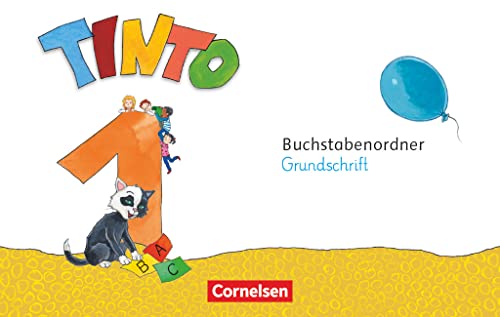 Tinto 1 - Neubearbeitung 2018: 1. Schuljahr - Buchstabenordner Grundschrift