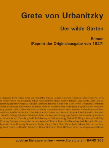 Der wilde Garten: Roman [Reprint der Originalausgabe von 1927]