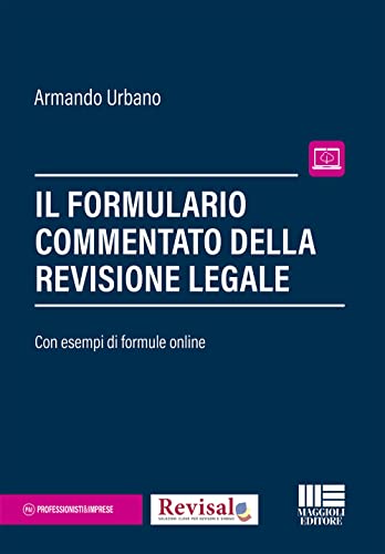 Il formulario commentato del revisore legale (Professionisti & Imprese) von Maggioli Editore