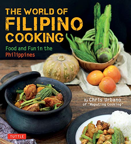 The World of Filipino Cooking: Food and Fun in the Philippines