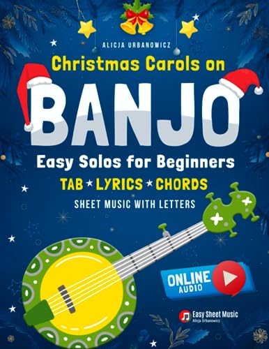 Christmas Carols on Banjo I Easy Solos for Beginners: Learn 50 Popular Songs I 5 String I Sheet Music with Letters TAB Lyrics Chords I Includes Online ... Teachers and Students in School I Large I Gif Christmas Carols on Banjo I Easy Solos for Beginners: Learn 50 Popular Songs I 5 String I Sheet Music with Letters TAB Lyrics Chords I Includes Online ... Teachers and Students in School I Large I Gif