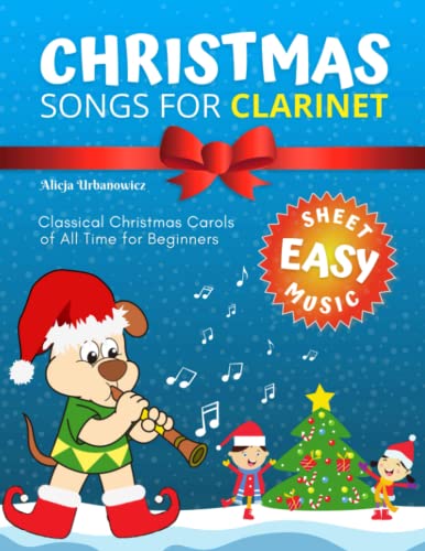 Christmas Songs for Clarinet: Easy Sheet Music for Beginners Children and Students of All Ages I Chord Symbols in C I Lyric I Popular Classical Carols ... We Wish You a Merry Christmas Deck the Halls Christmas Songs for Clarinet: Easy Sheet Music for Beginners Children and Students of All Ages I Chord Symbols in C I Lyric I Popular Classical Carols ... We Wish You a Merry Christmas Deck the Halls von Independently published
