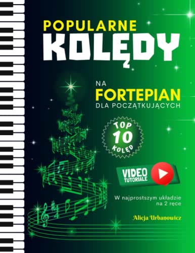 Popularne kolędy na fortepian dla początkujących I Video Tutoriale: Nuty w najprostszym układzie na 2 ręce dla dzieci i dorosłych I Śpiewnik Teksty Akordy I Poziom 1 Popularne kolędy na fortepian dla początkujących I Video Tutoriale: Nuty w najprostszym układzie na 2 ręce dla dzieci i dorosłych I Śpiewnik Teksty Akordy I Poziom 1 von Independently published