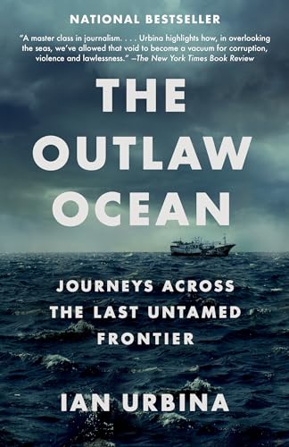 The Outlaw Ocean: Journeys Across the Last Untamed Frontier von Vintage
