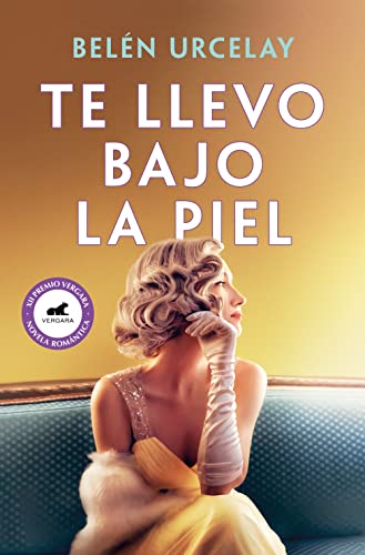 Te llevo bajo la piel (Vergara Romántica) von JAVIER VERGARA EDITOR S.A.