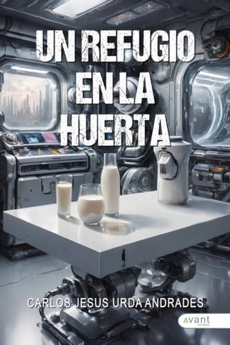 Un refugio en la huerta Un refugio en la huerta von Avant Editorial