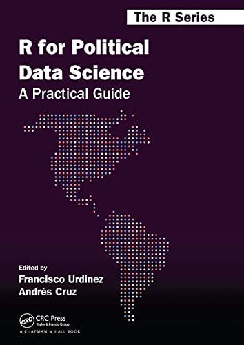 R for Political Data Science: A Practical Guide (Chapman & Hall/Crc the R)