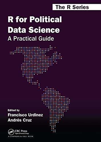 R for Political Data Science: A Practical Guide (Chapman & Hall/Crc the R) von Chapman and Hall/CRC