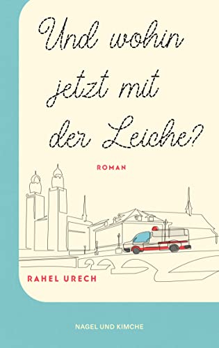 Und wohin jetzt mit der Leiche?: Roman | Amüsant, spannend und berührend erzählt der Roman von einem etwas anderen Roadtrip | Das Debüt der Schweizer Autorin endlich als Taschenbuch Und wohin jetzt mit der Leiche?: Roman | Amüsant, spannend und berührend erzählt der Roman von einem etwas anderen Roadtrip | Das Debüt der Schweizer Autorin endlich als Taschenbuch