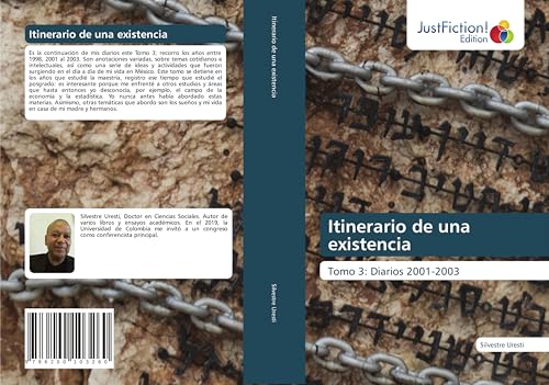 Itinerario de una existencia: Tomo 3: Diarios 2001-2003 von JustFiction Edition