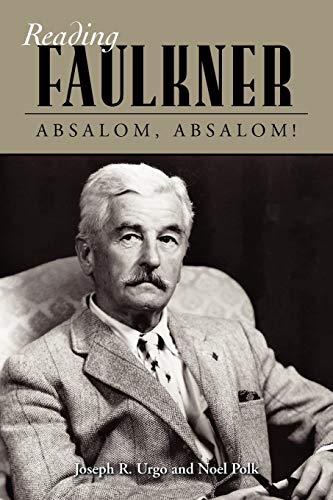 Reading Faulkner: Absalom, Absalom! von University Press of Mississippi