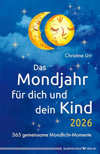Das Mondjahr für dich und dein Kind 2026: 365 gemeinsame Mondlicht-Momente von Siberschnur Verlag