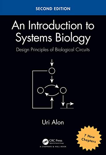 An Introduction to Systems Biology: Design Principles of Biological Circuits (Chapman & Hall/CRC Computational Biology)